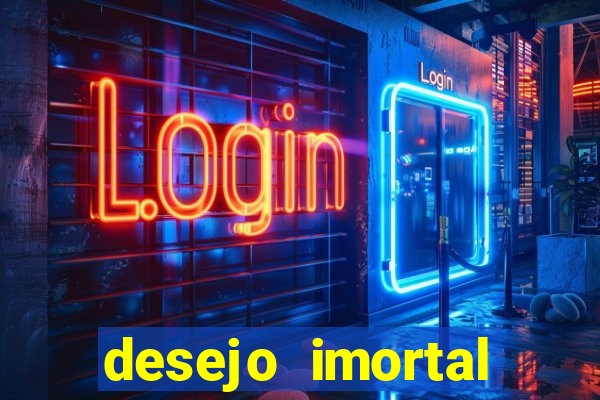 desejo imortal cifra simplificada gusttavo lima